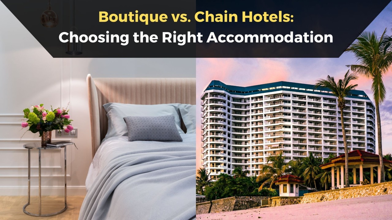Boutique Hotel vs Chain Hotel