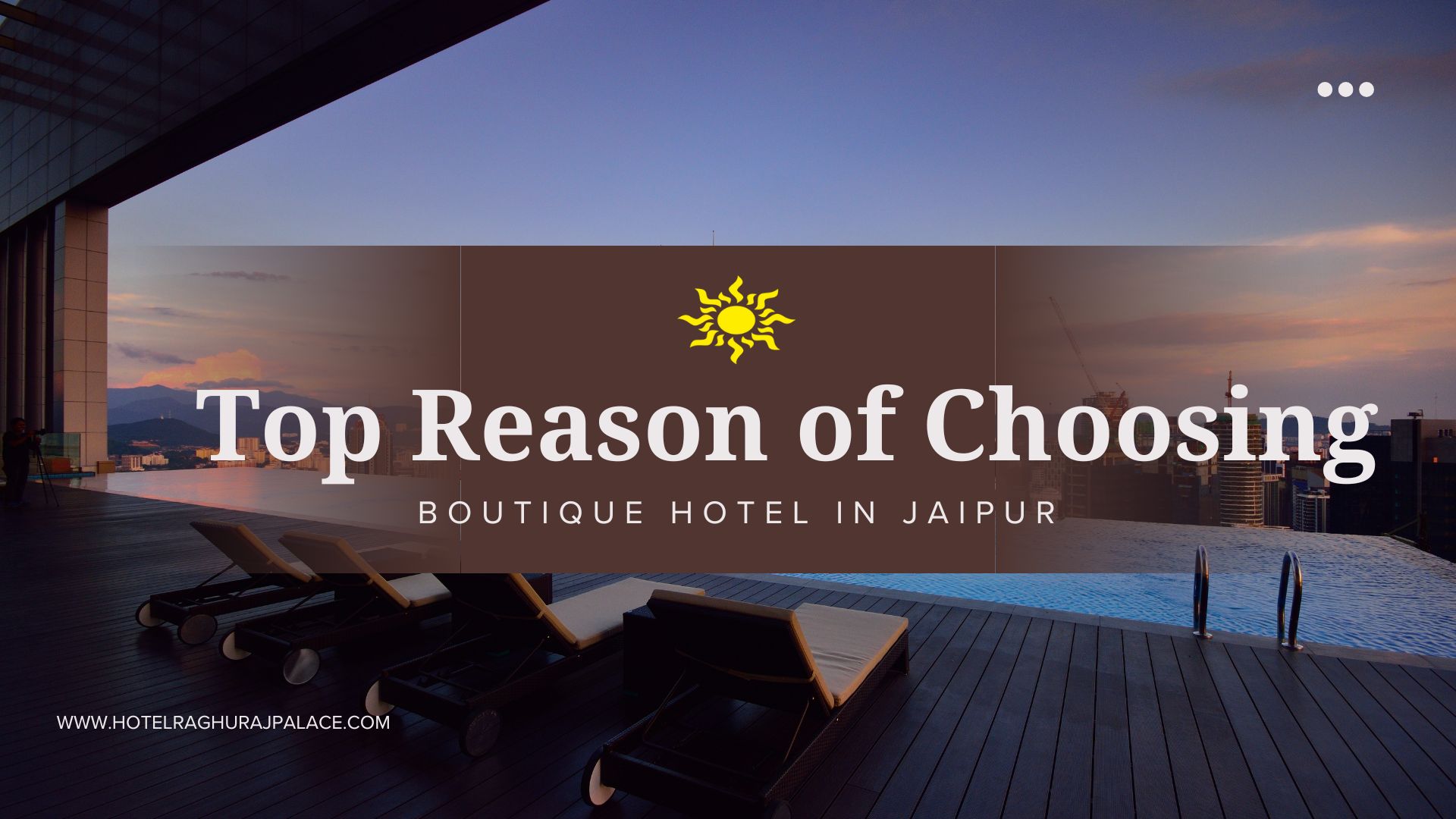 Top Reason of Choosing Boutique Hotel in Jaipur